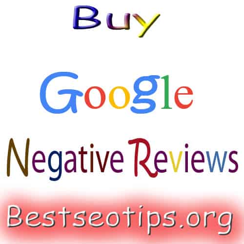 Buy Negative Google Reviews
