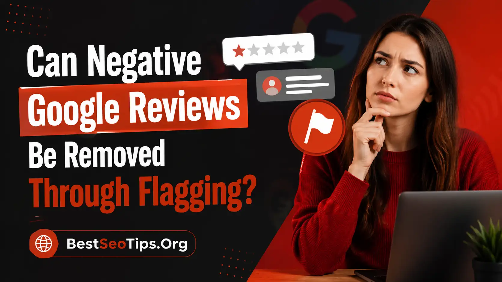 Can Negative Google Reviews Be Removed for Reputation Protection