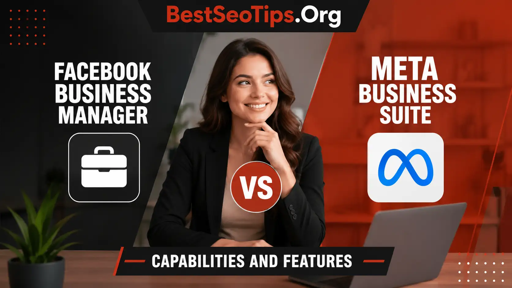 Facebook Business Manager vs Meta Business Suite Capabilities and Features