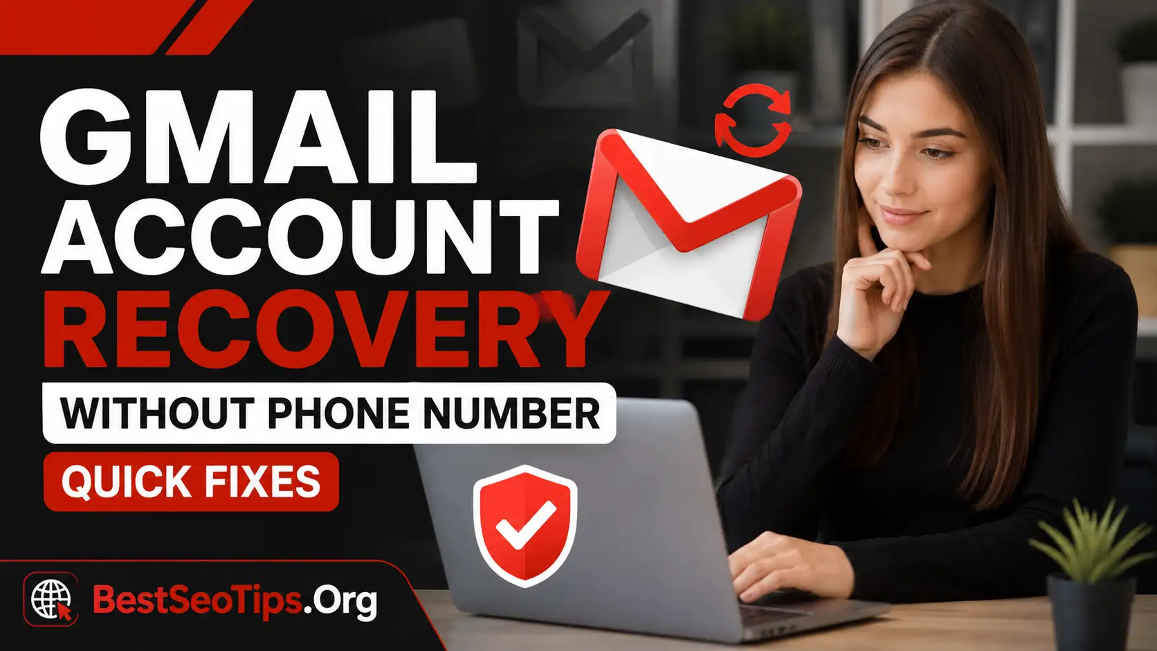 Gmail Account Recovery Without Phone Number Safe Methods