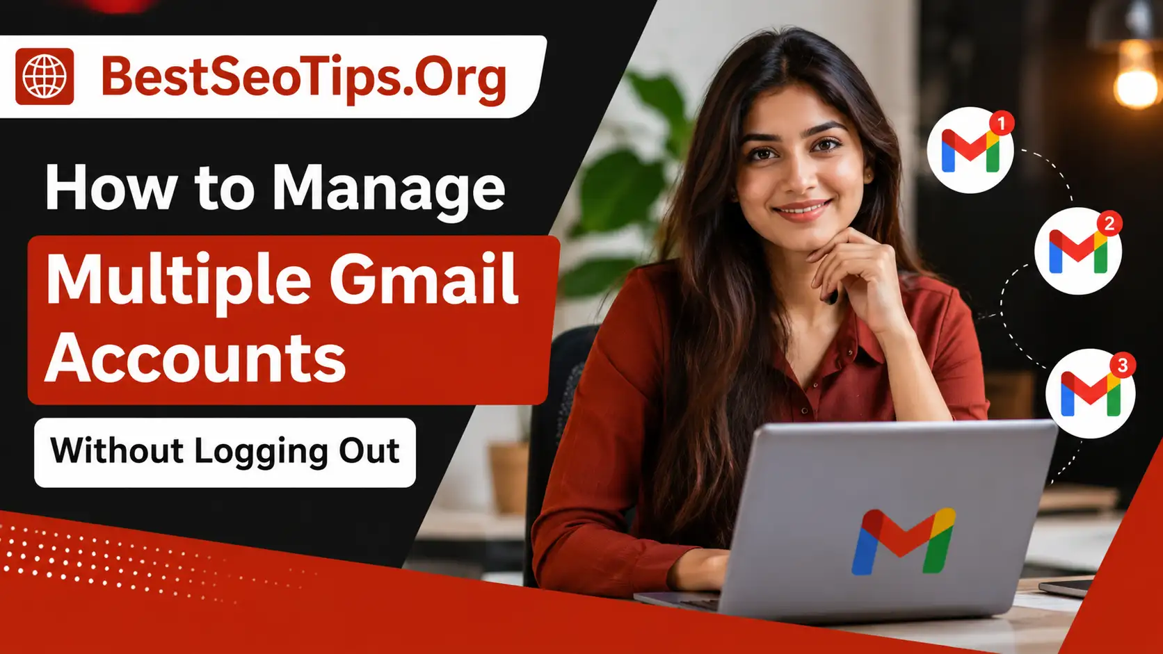 How to Manage Multiple Gmail Accounts Expert Tips & Tricks