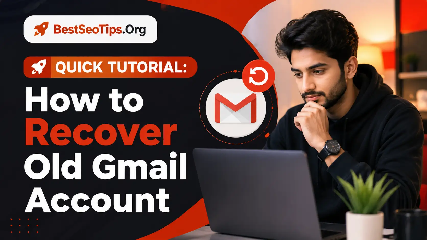 How to Recover Old Gmail Account Expert Tips