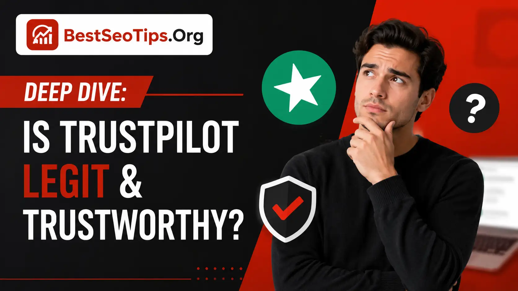 Is Trustpilot Legit & Trustworthy for Finding Real Reviews