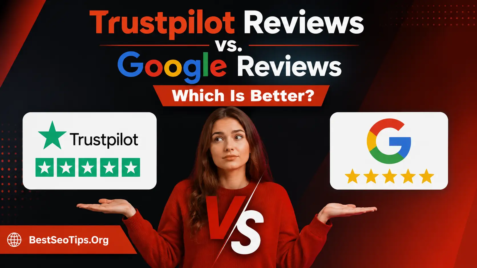 Trustpilot Reviews vs. Google Reviews Comprehensive Guide