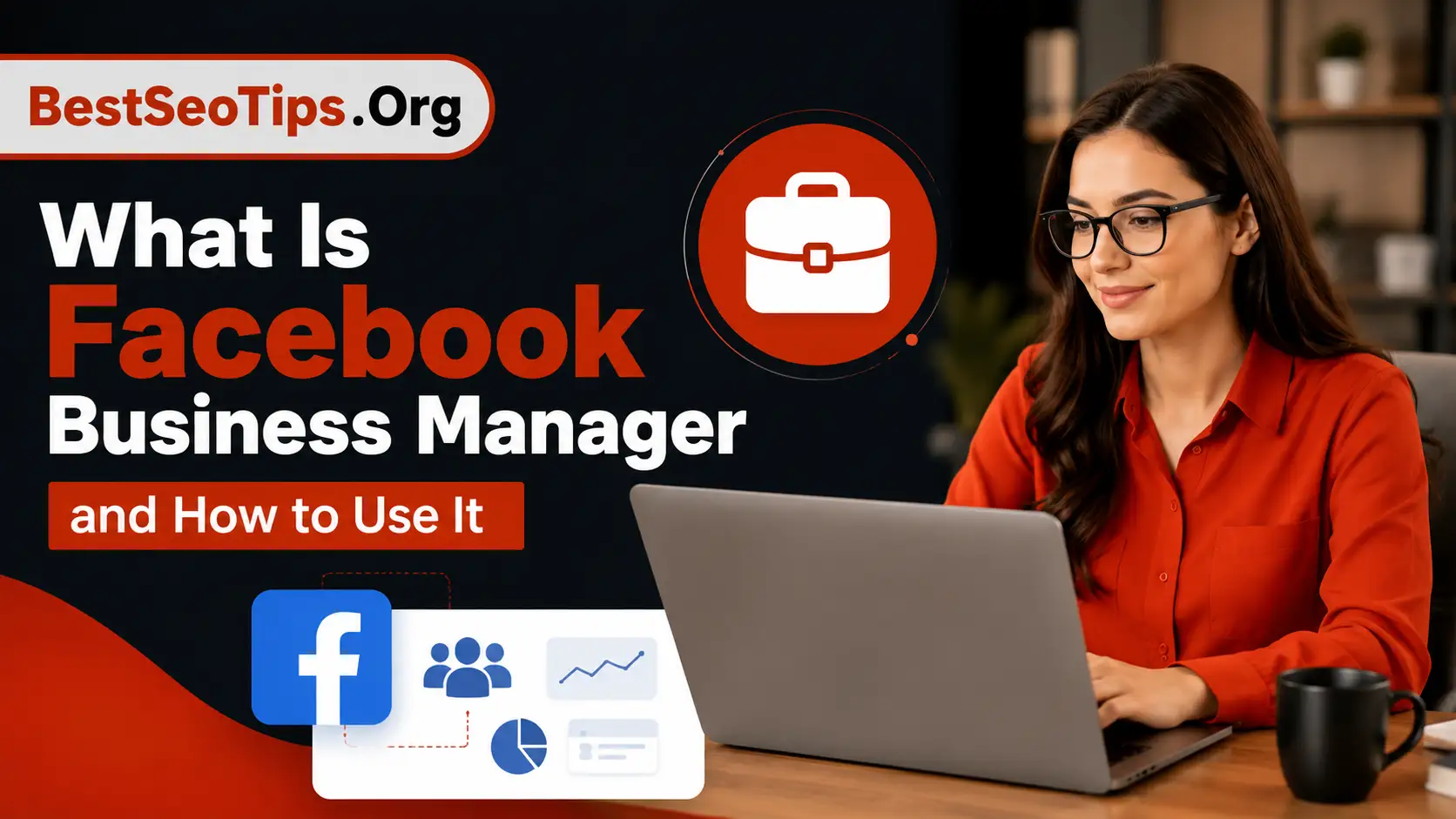 What Is Facebook Business Manager Tips and Best Practices