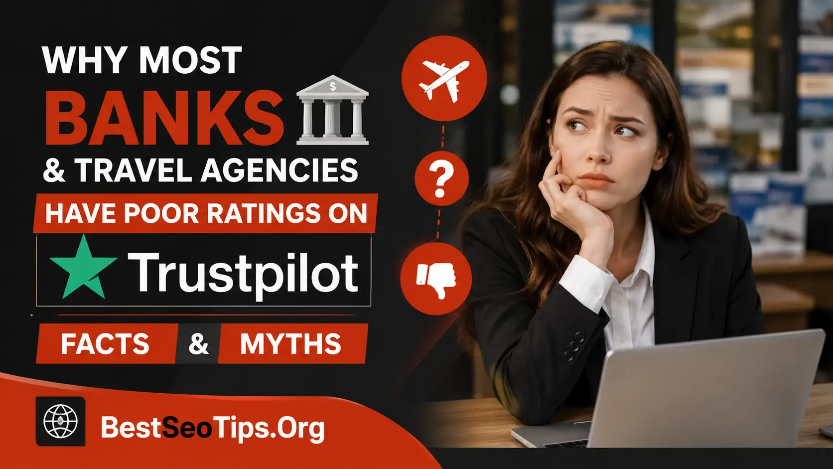 Why Most Banks and Travel Agencies Have Poor Ratings on Trustpilot What Went Wrong