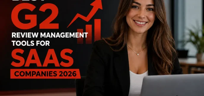 Best G2 Review Management Tools for SaaS Companies (2026)